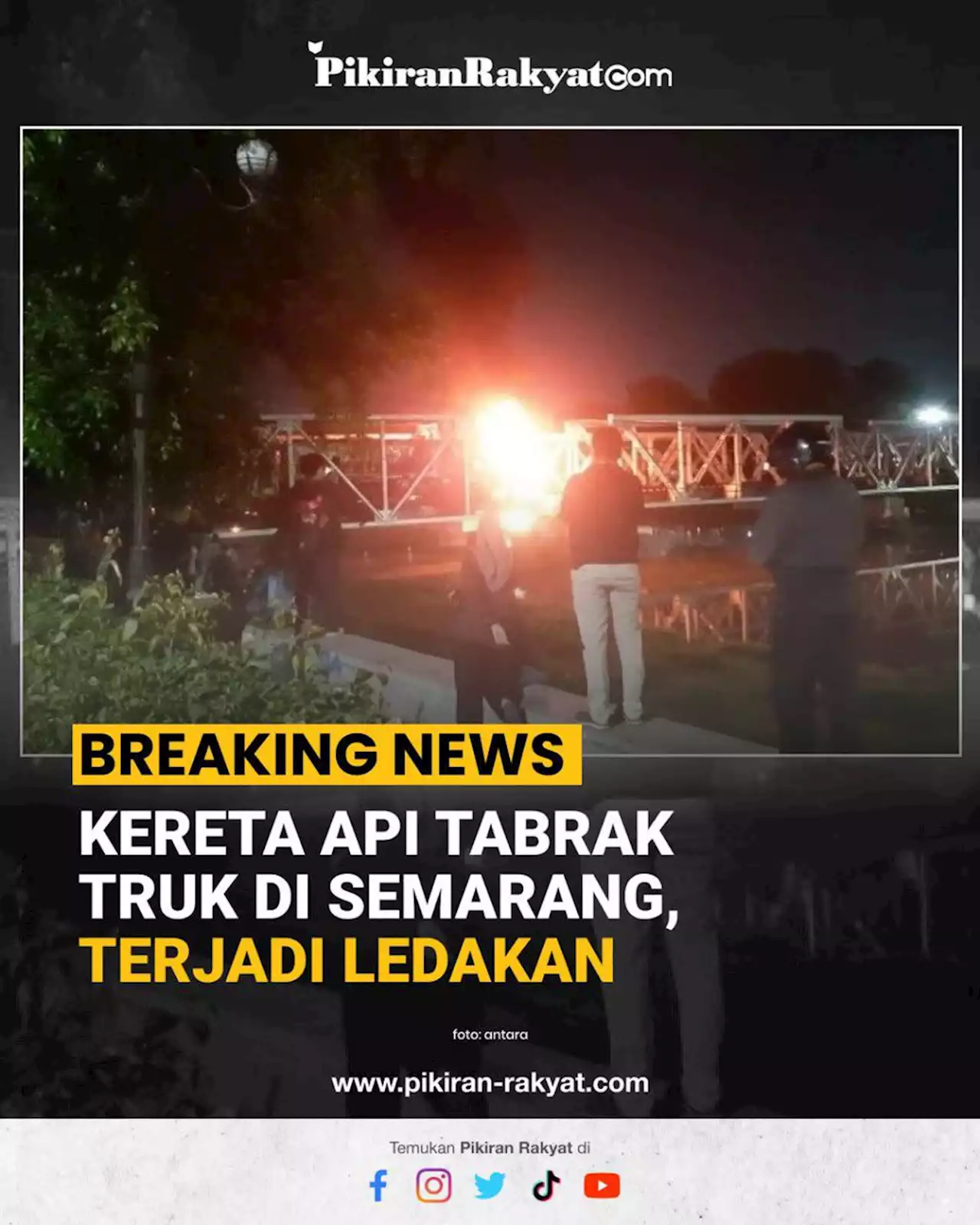 Kereta Api Brantas Tabrak Truk di Perlintasan Madukoro Semarang, Terjadi Ledakan Sebelum Api Berkobar