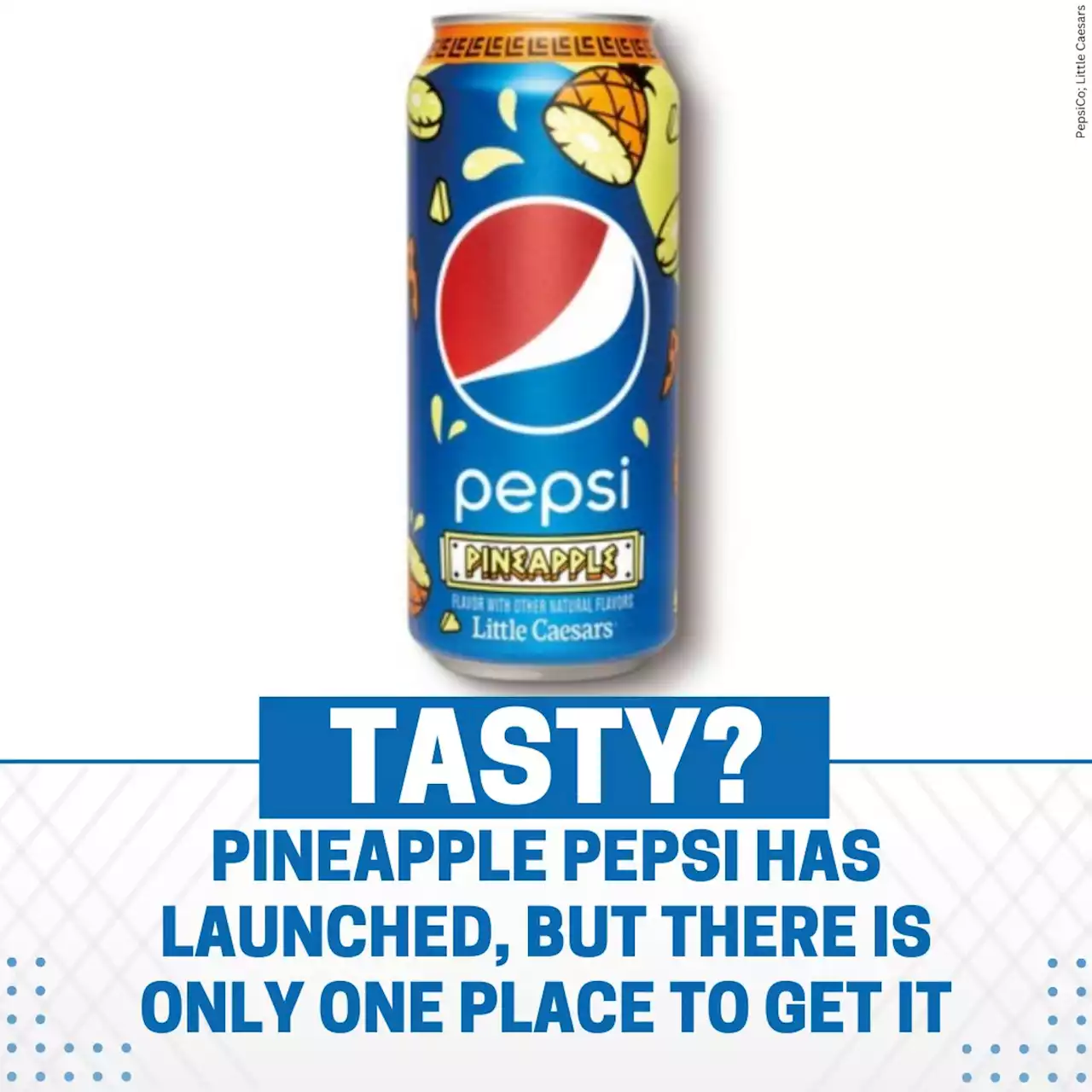 Pineapple in Pepsi? Tropical drink makes a return as a Little Caesars exclusive