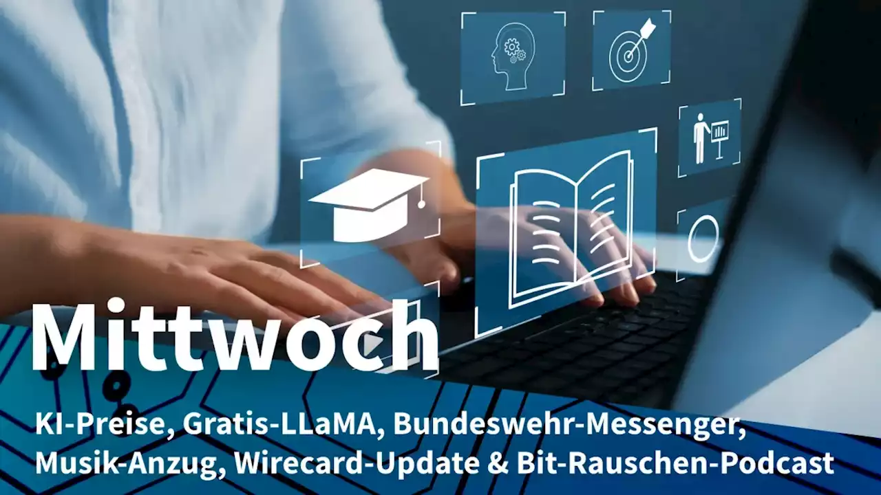 Mittwoch: Microsoft will Geld für KI, Metas KI auch in neuer Version kostenfrei