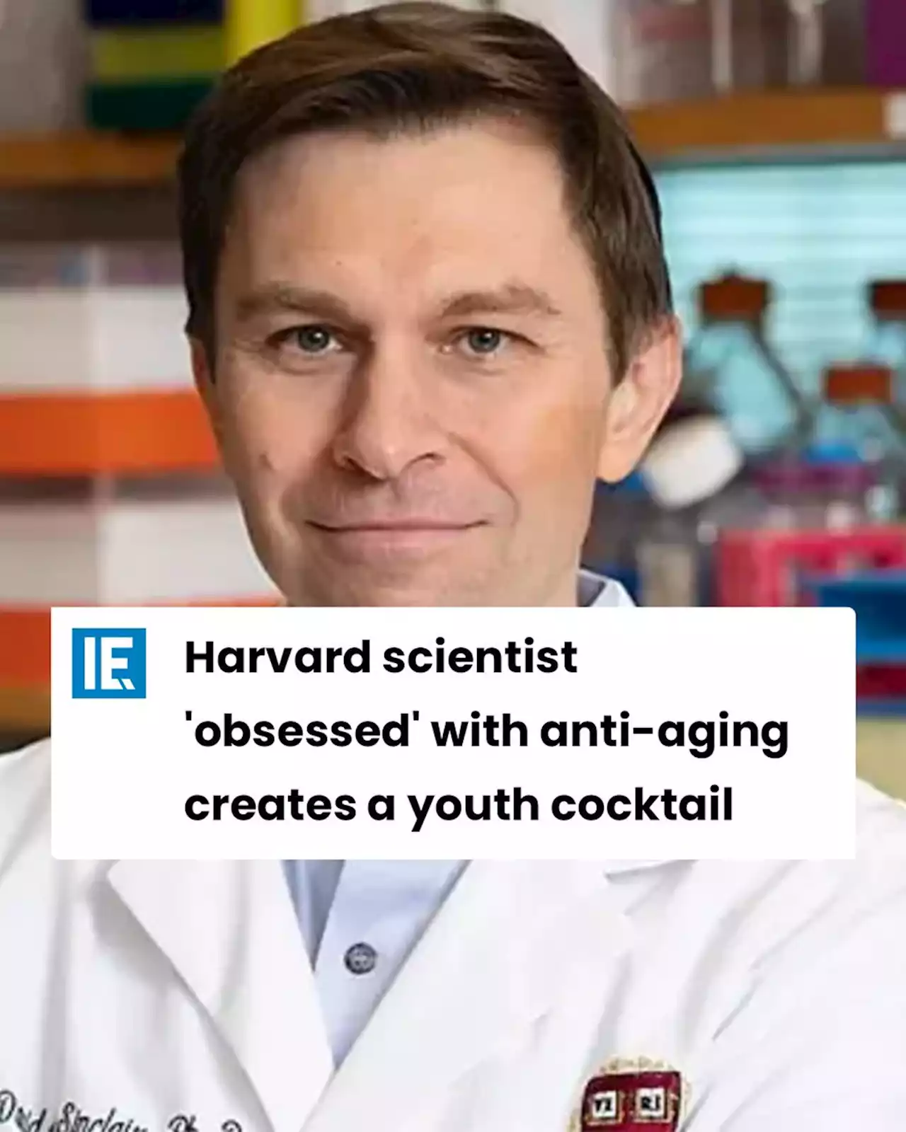 Harvard scientist 'obsessed' with anti-aging creates a youth cocktail