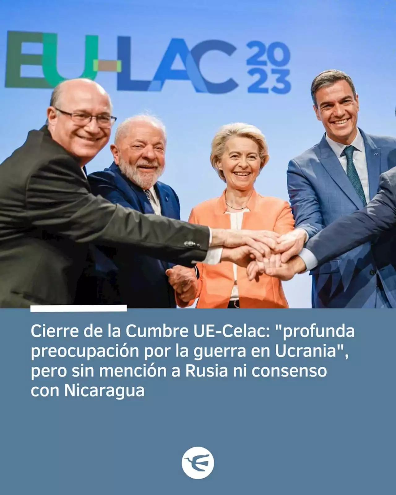 La Cumbre UE-CELAC cerró con desacuerdos sobre la guerra en Ucrania