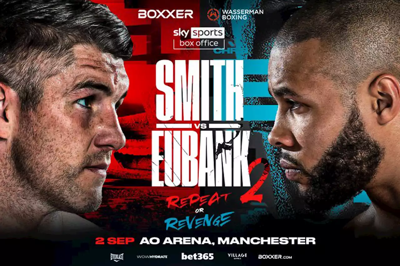 Liam Smith vs Chris Eubank Jr rematch officially confirmed with date and venue