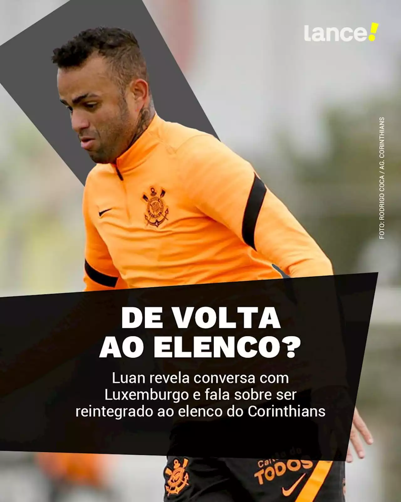 Luan revela conversa com Luxemburgo e deseja ser reintegrado ao Corinthians