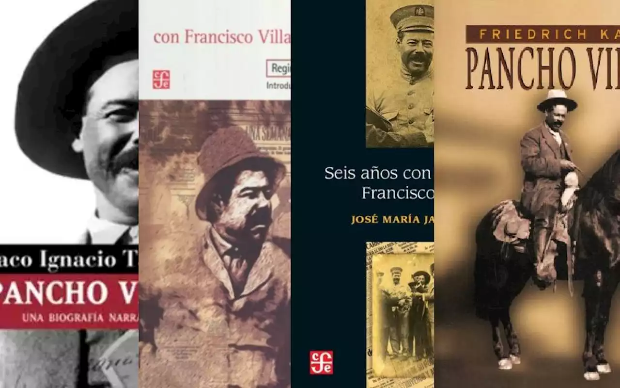 Cuatro libros para conmemorar el centenario de la muerte de Francisco Villa