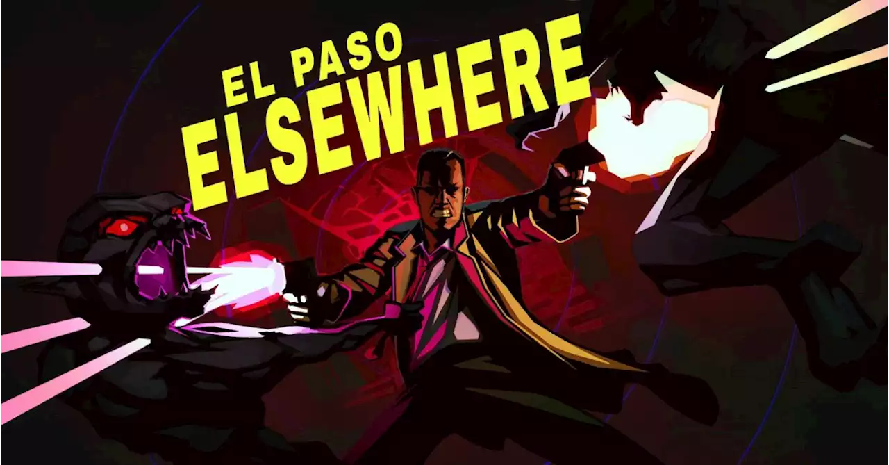 El Paso, Elsewhere Reveals Official Release Date With Trailer