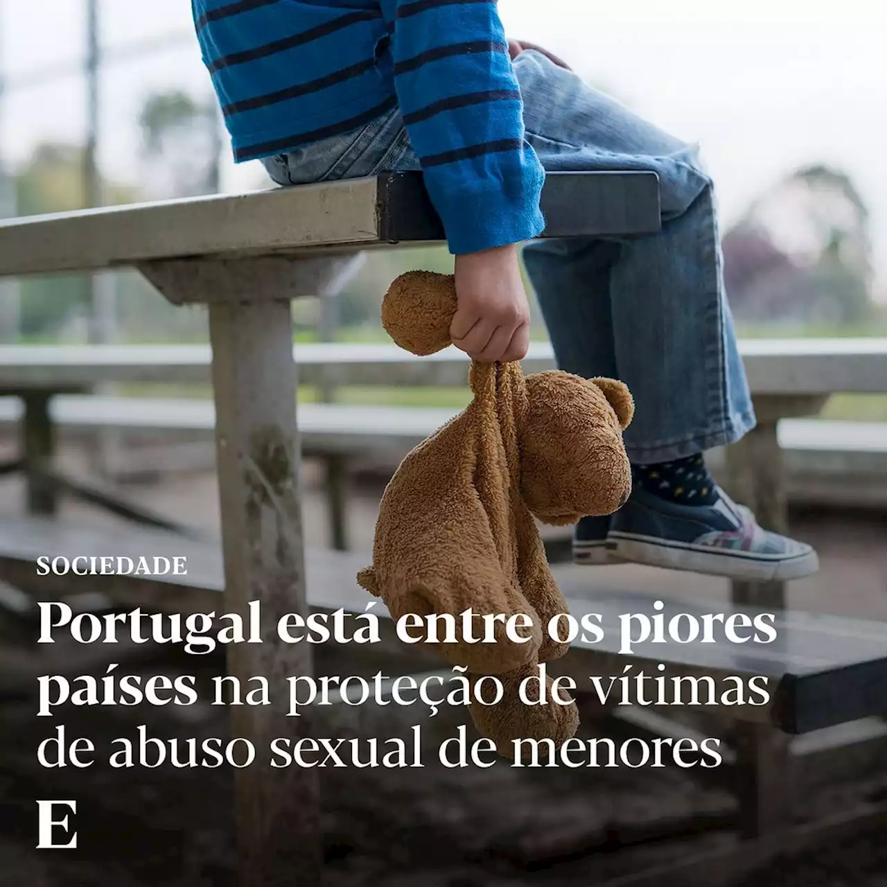 Portugal entre os piores países na proteção de vítimas de abuso sexual de menores