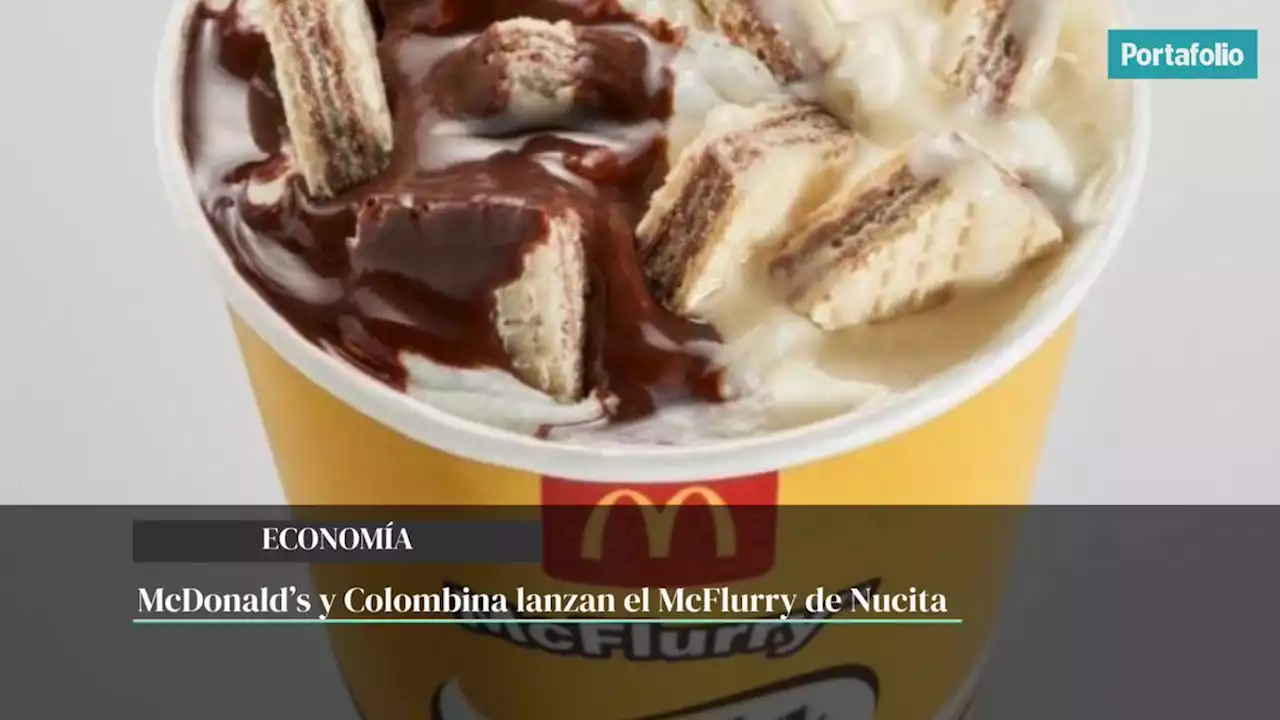 McDonald’s y Colombina lanzan el McFlurry de Nucita