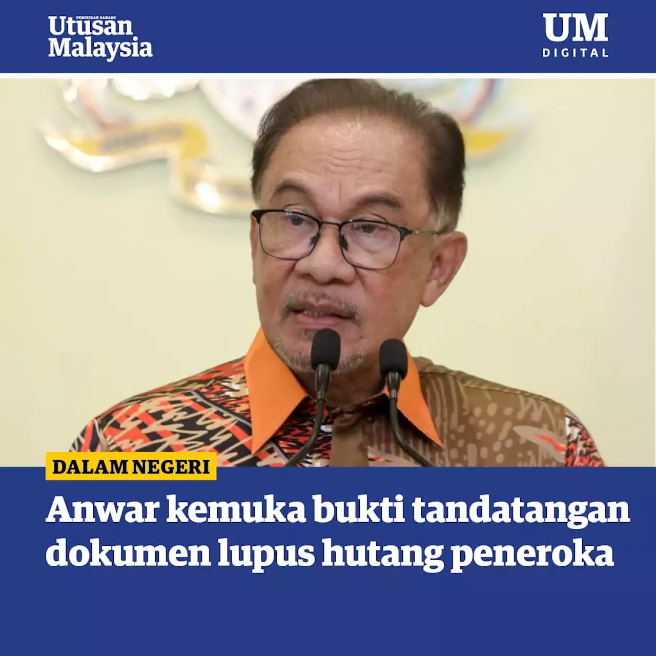 Anwar kemuka bukti tandatangan dokumen lupus hutang peneroka