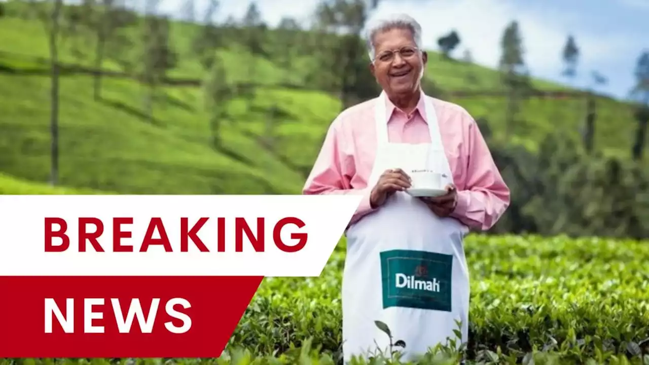 Dilmah Tea makes sad announcement