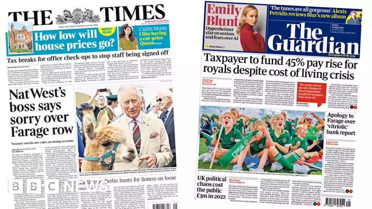 Newspaper headlines: Farage gets apology and King Charles gets 'pay rise'