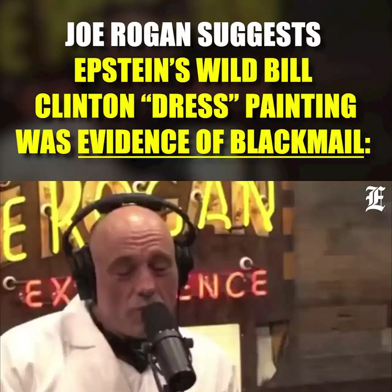 Joe Rogan suggests Jeffrey Epstein's wild Bill Clinton painting was evidence of blackmail