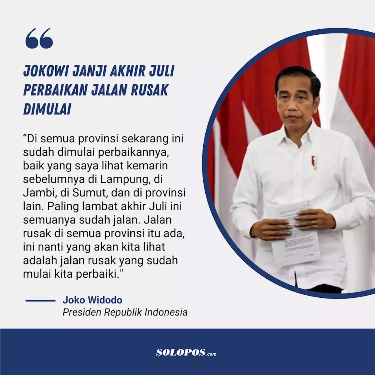 Jokowi Janji Akhir Juli Perbaikan Jalan Rusak di Sejumlah Provinsi Dimulai