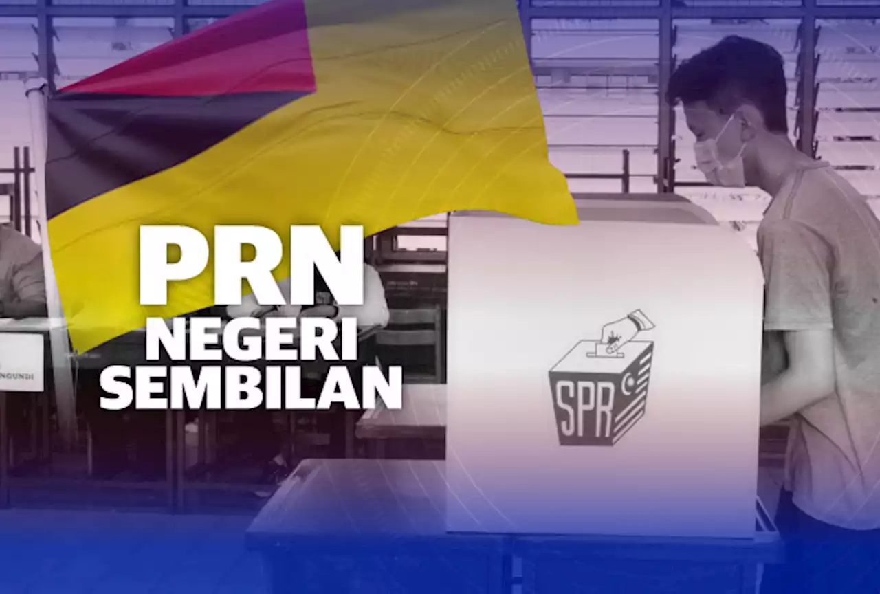 PRN: Muda umum calon, kerusi ditandingi di N. Sembilan dalam masa terdekat