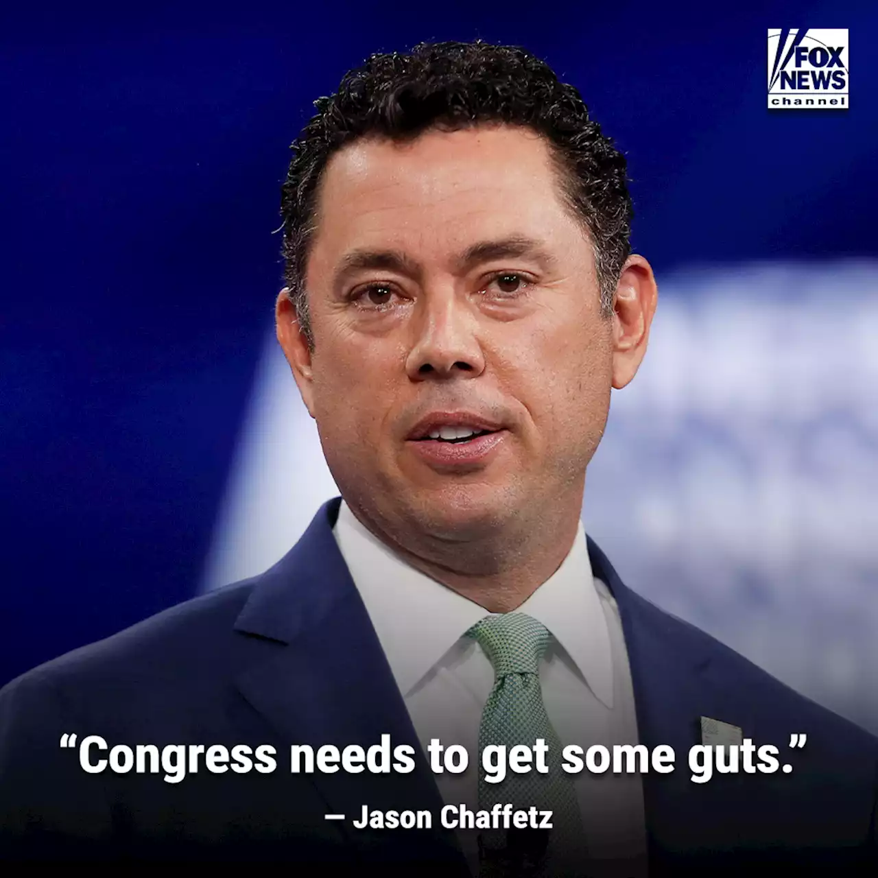 'Congress needs to get some guts': Jason Chaffetz on unifying GOP against Bidens