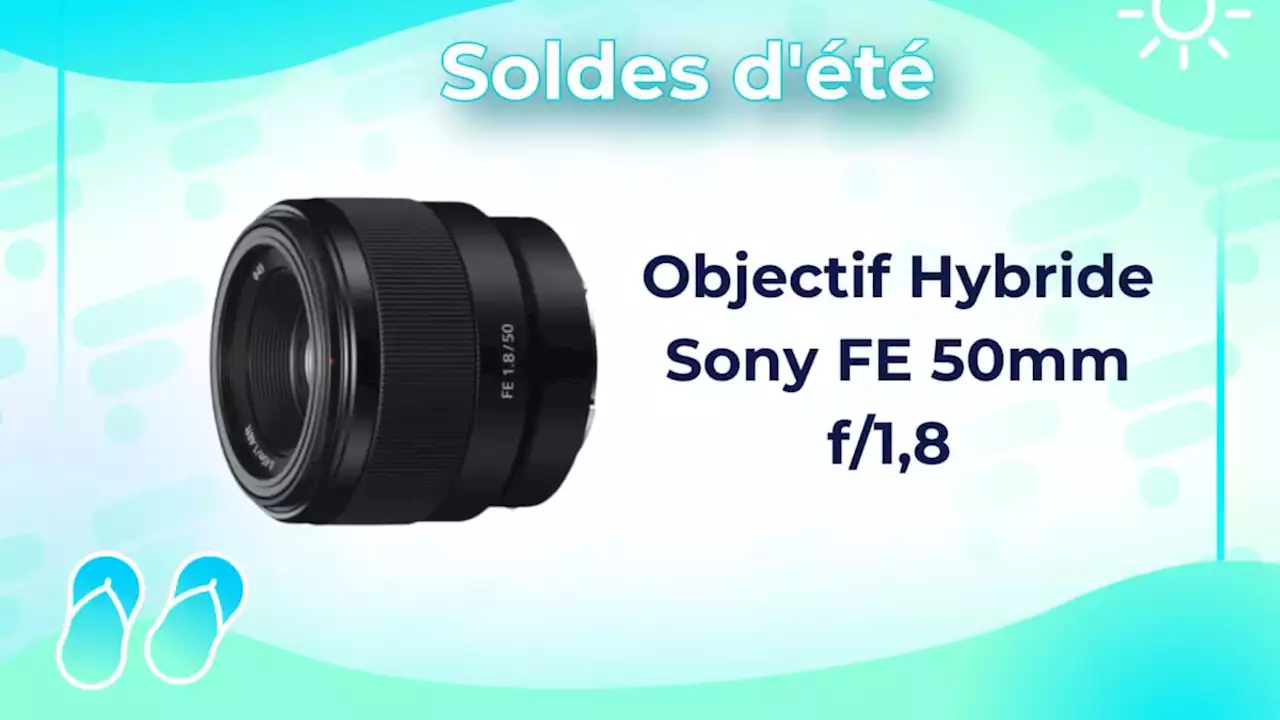 Pour un premier objectif photo, le Sony FE (50 mm) soldé à -35 % est idéal