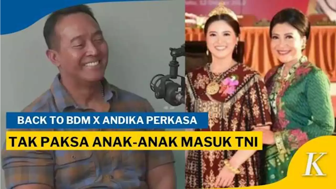 Cerita Andika Perkasa Soal Tak Paksa Anak Masuk TNI Hingga Prestasi Pendidikan