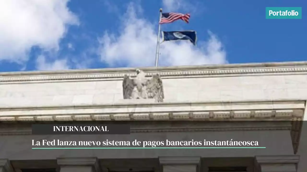 La Fed lanza nuevo sistema de pagos bancarios instantáneos