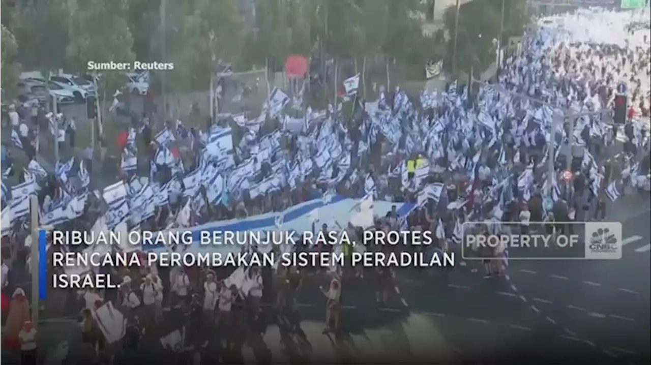 Demo Berlanjut! Ribuan Orang Tolak Reformasi Peradilan Israel