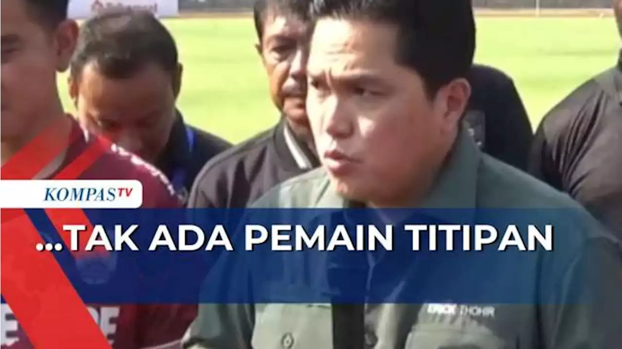 Erick Thohir Pastikan Seleksi Timnas U-17 untuk Piala Dunia Bersih: Tak Ada Pemain Titipan!