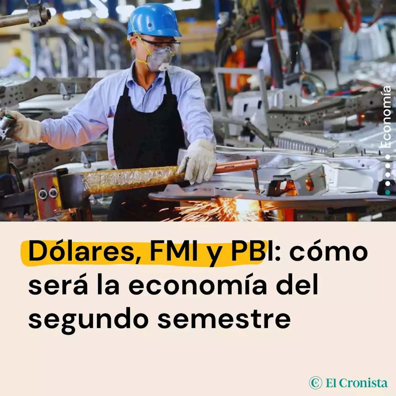 D�lares, FMI y PBI: c�mo ser� la econom�a del segundo semestre