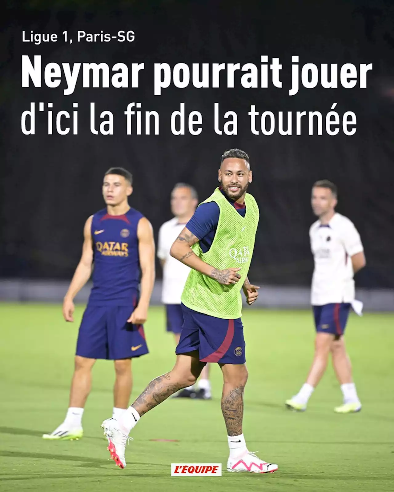 Neymar pourrait jouer d'ici la fin de la tournée du PSG