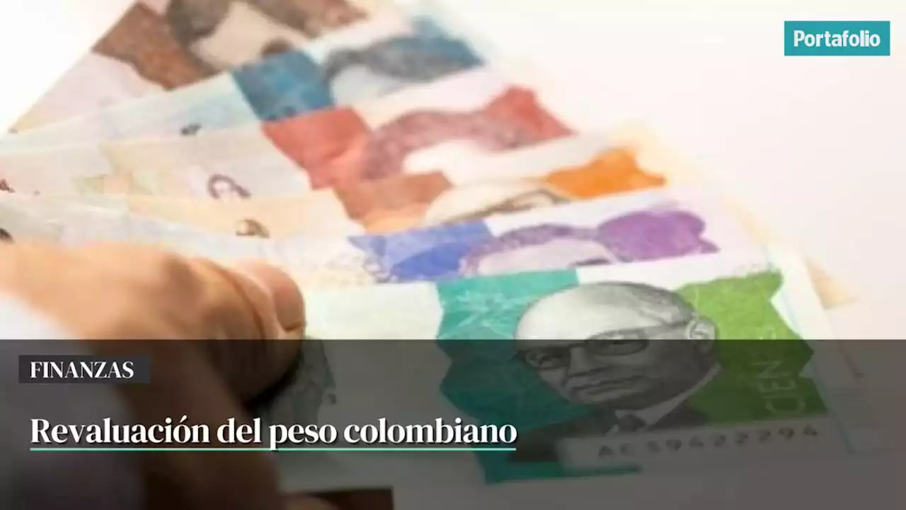 Revaluación del peso se agudizó desde el 3 de mayo