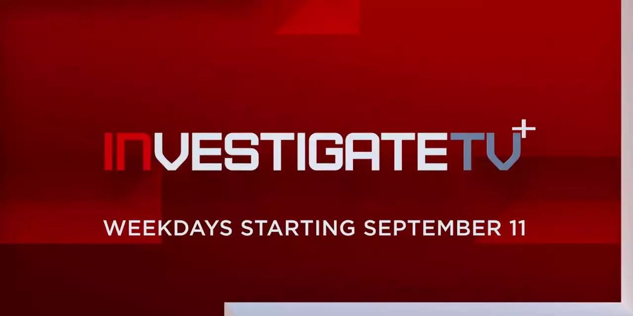 News magazine program InvestigateTV+ debuts this fall on WSFA 12 News