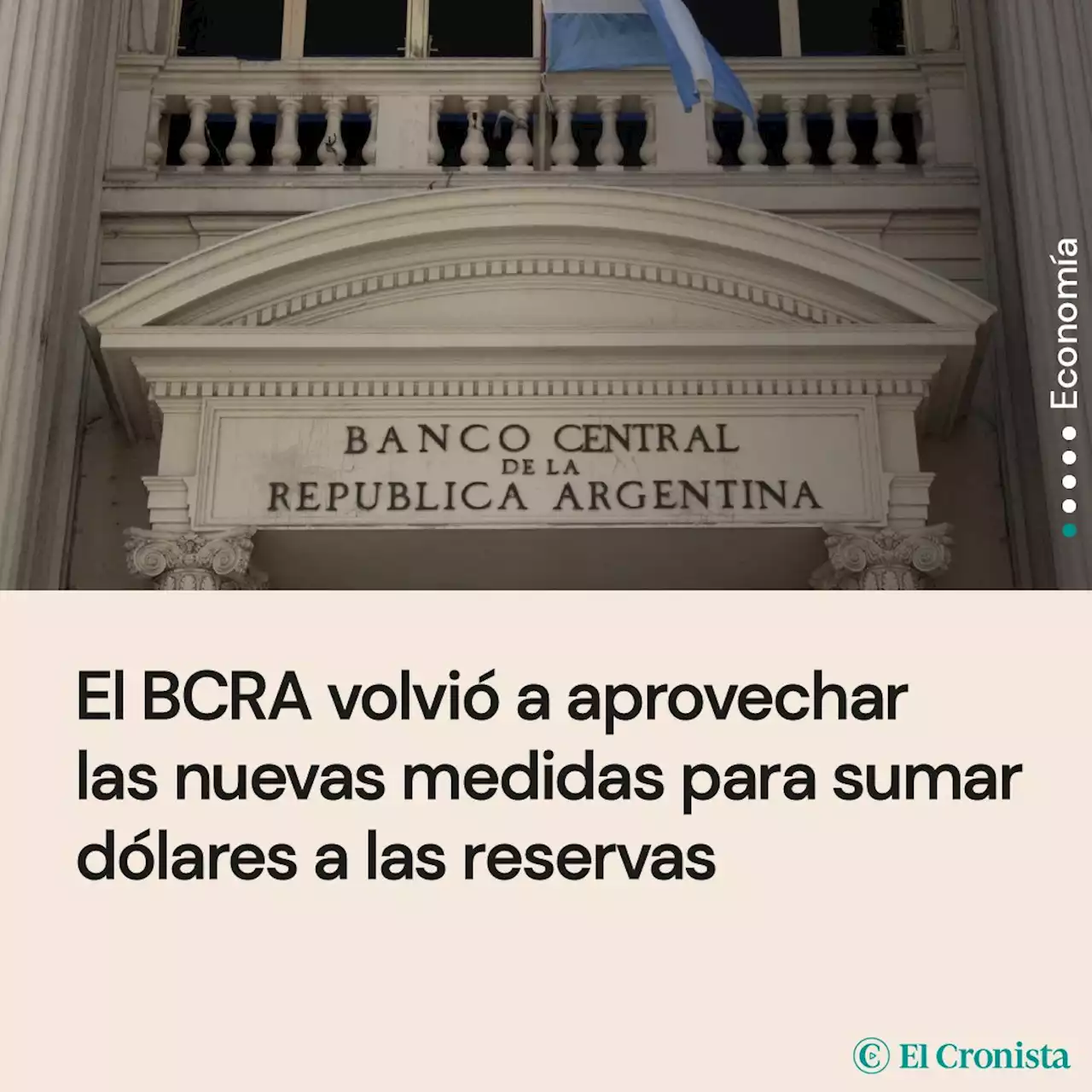 El BCRA volvi� a aprovechar las nuevas medidas para sumar d�lares a las reservas