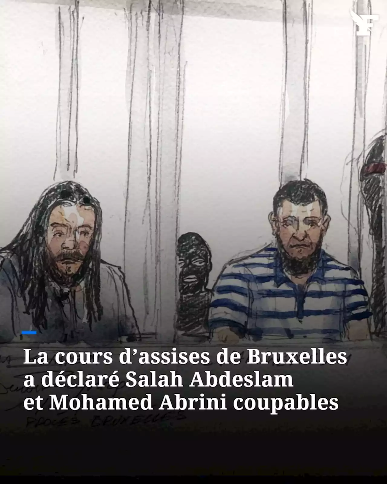 Attentats de Bruxelles en 2016 : Abdeslam et Abrini déclarés coupables d'assassinats terroristes