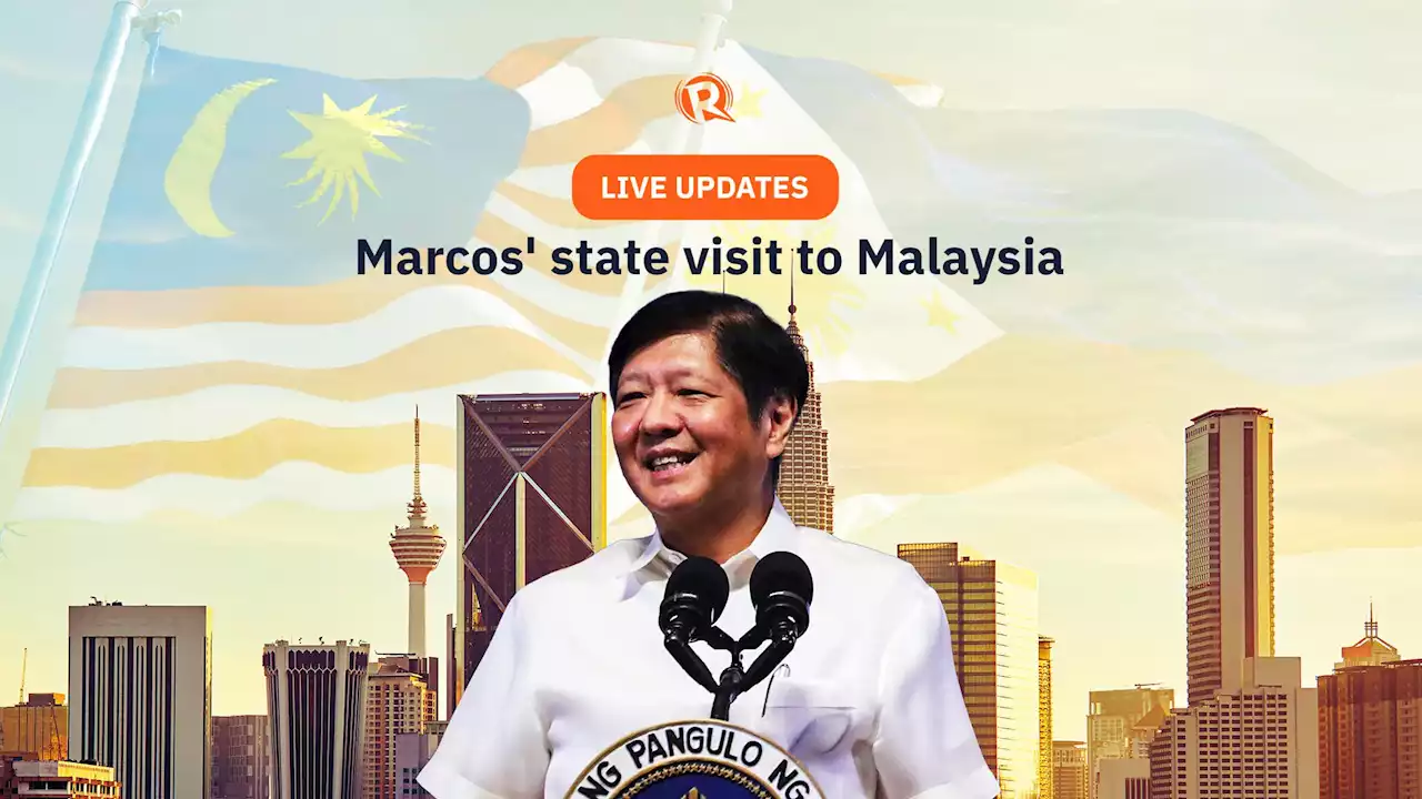 LIVE UPDATES: President Marcos' state visit to Malaysia