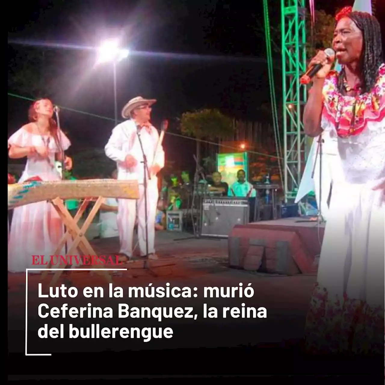 Luto en la música: murió Ceferina Banquez, la reina del bullerengue