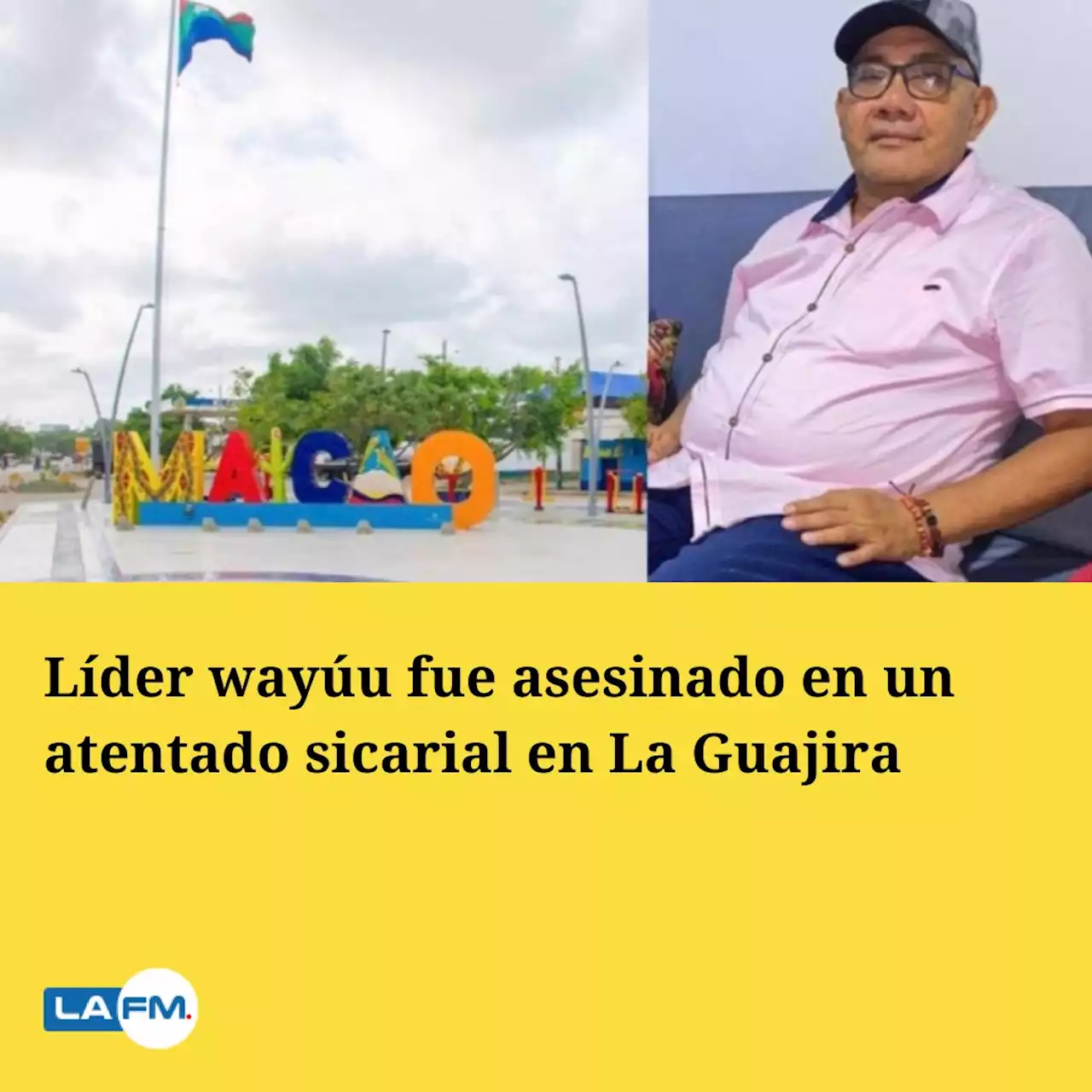 Líder wayúu fue asesinado en un atentado sicarial en La Guajira