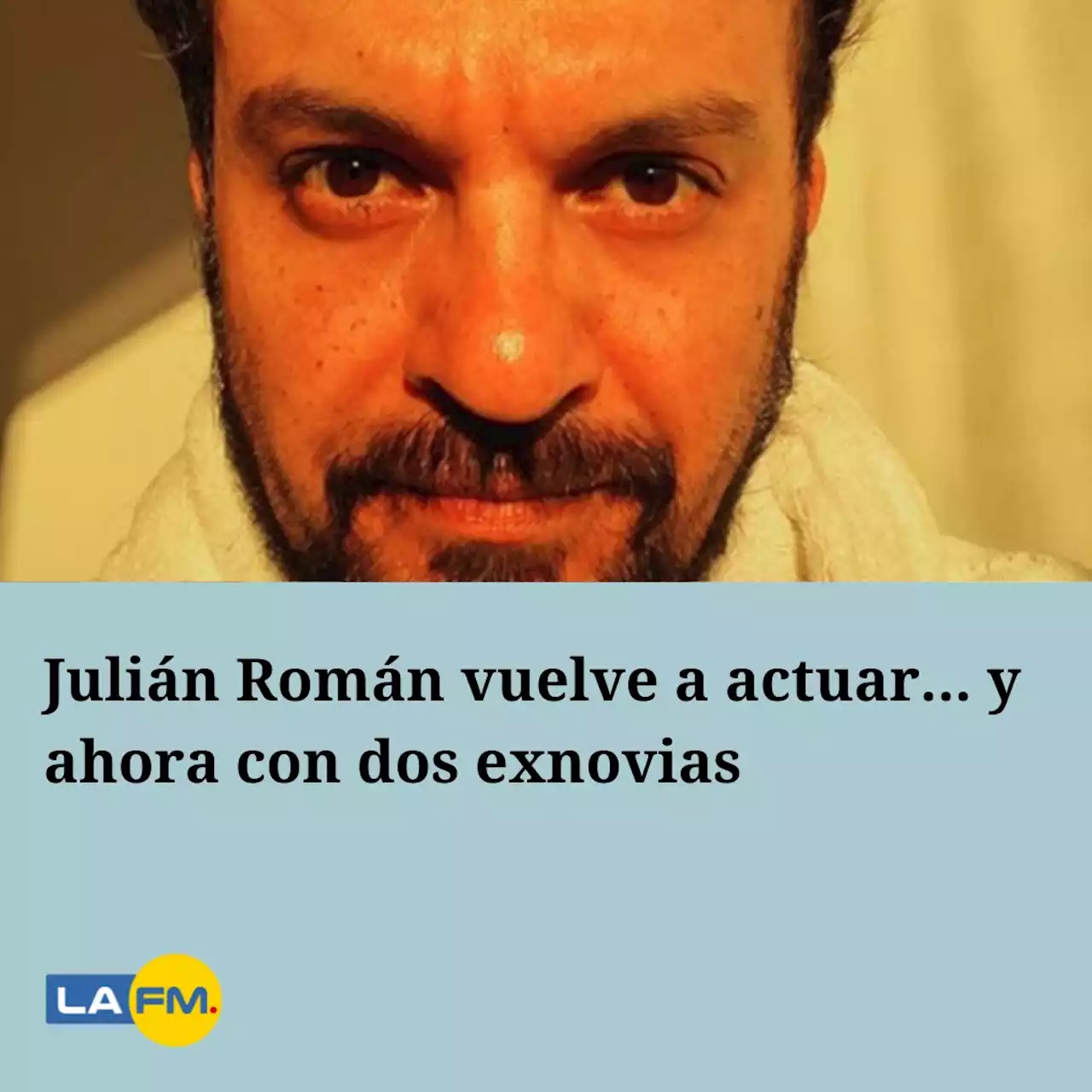 Julián Román vuelve a actuar y ahora con dos exnovias, ¿se el junto el...?