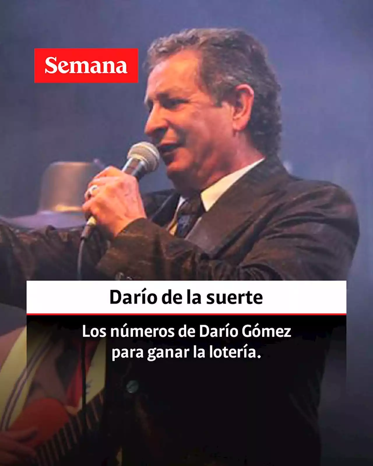 Números de la suerte de Darío Gómez para ganarse el chance o la lotería