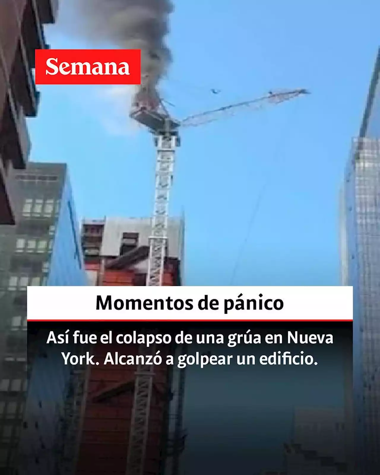 Atención: impactante video muestra colapso de grúa en Nueva York; alcanzó a golpear un edificio