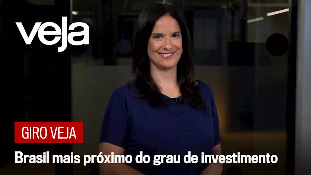 Brasil mais próximo do grau de investimento | Clarissa Oliveira