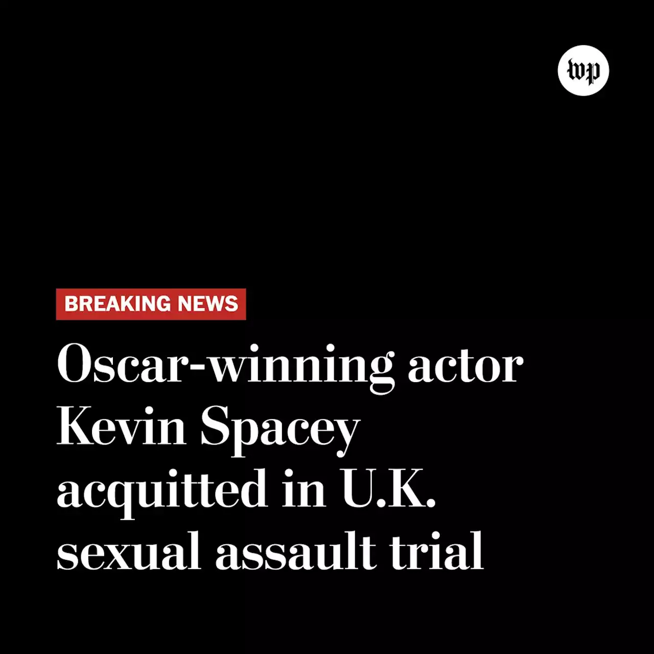 Kevin Spacey acquitted in U.K. sexual assault trial