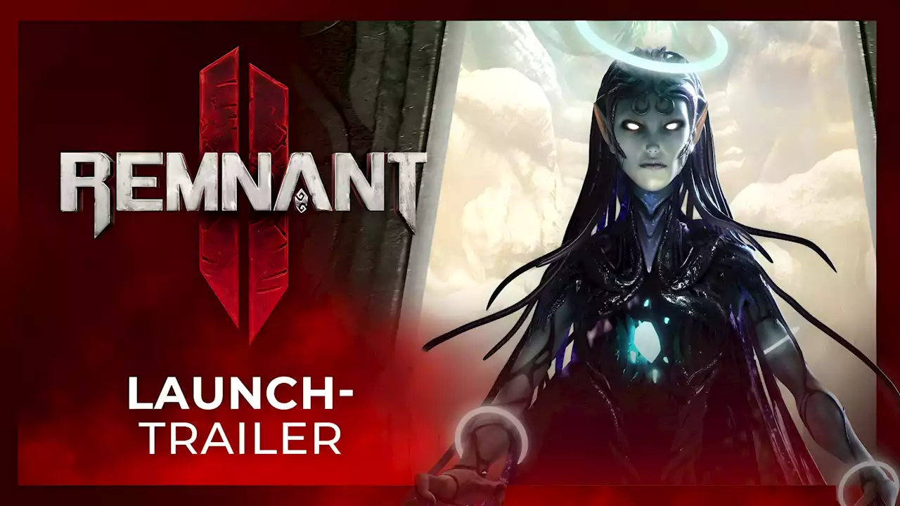 Launch-Trailer zu Remnant 2: Der Koop-Shooter ist ab sofort erhältlich