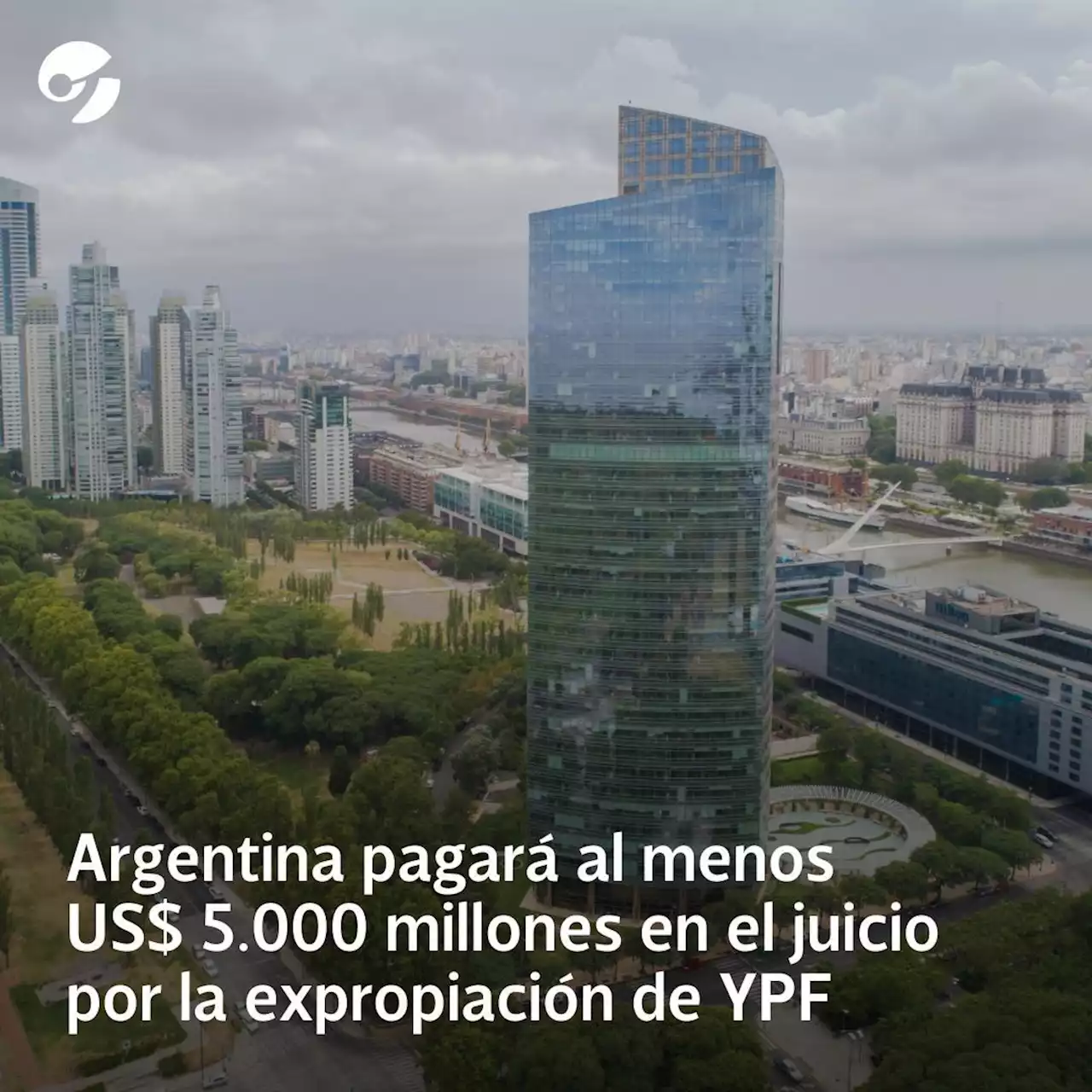 Argentina pagará al menos US$ 5.000 millones en el juicio por la expropiación de YPF