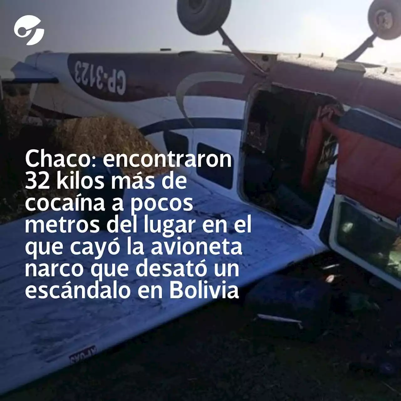 Chaco: encontraron 32 kilos más de cocaína a pocos metros del lugar en el que cayó la avioneta narco y detuvieron al dueño y al piloto en Bolivia