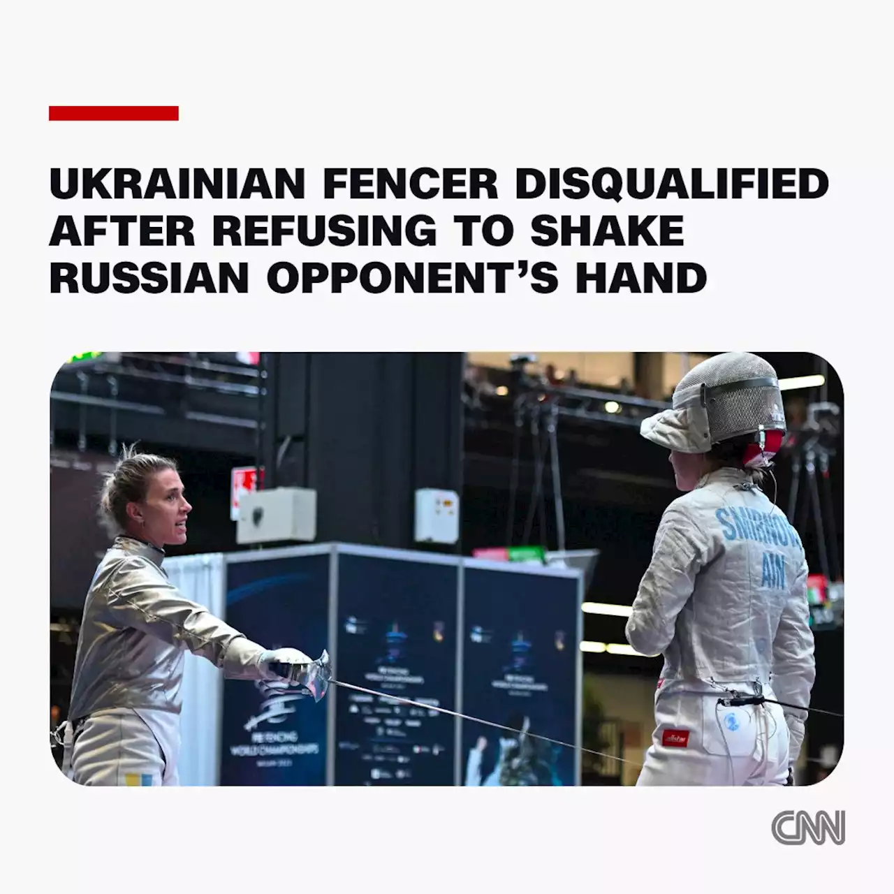 Ukraine’s top fencer disqualified from world championship after refused handshake with Russian | CNN