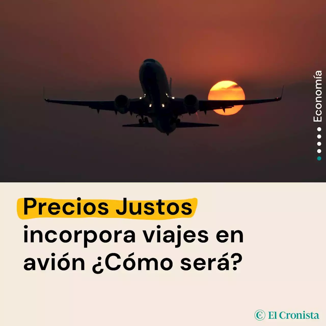 Precios Justos incorpora viajes en avi�n: cu�les son las a�reas que se suman y hasta cu�ndo