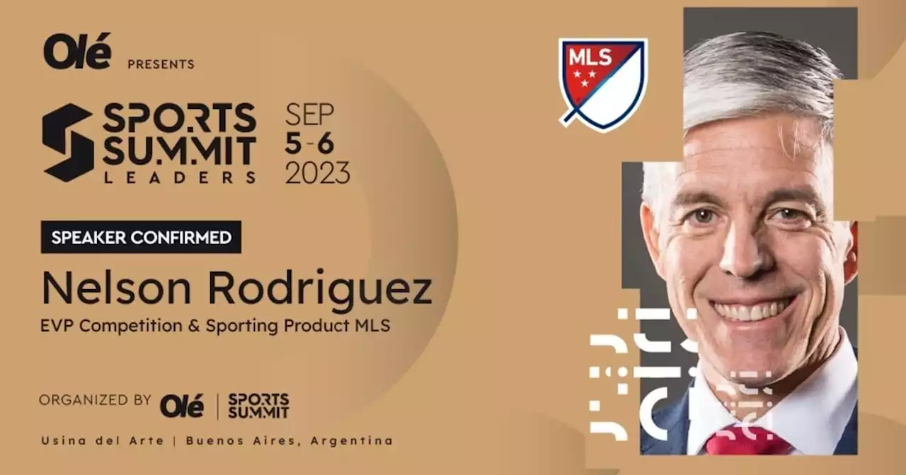 Nelson Rodriguez, de la MLS de Messi al Summit de Olé