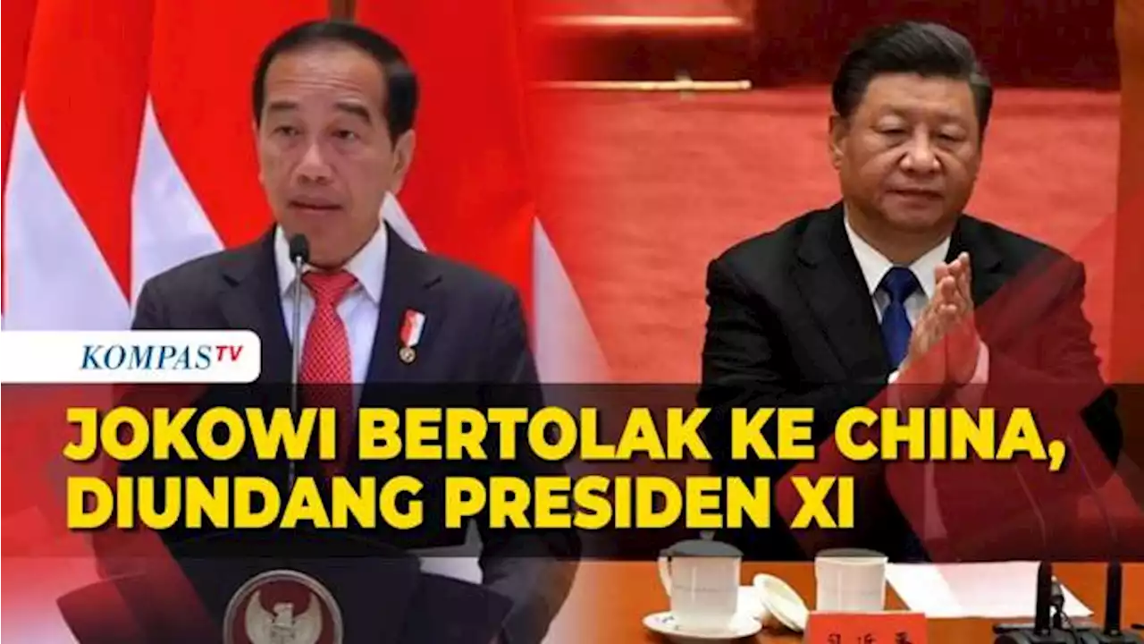 [FULL] Rangkaian Acara Presiden Jokowi ke China, Diundang Presiden Xi Jinping