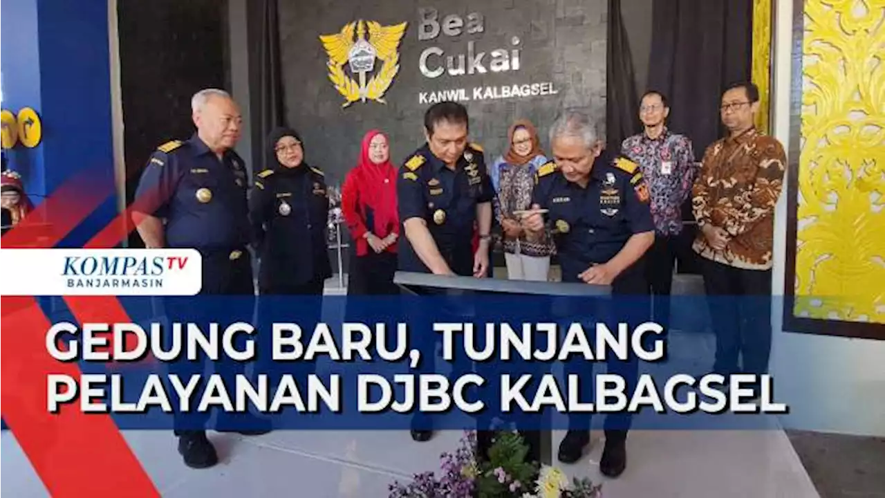 Kanwil DJBC Kalbagsel Pindah ke Gedung Baru, Dirjen Bea dan Cukai Berharap Kinerja Lebih Optimal