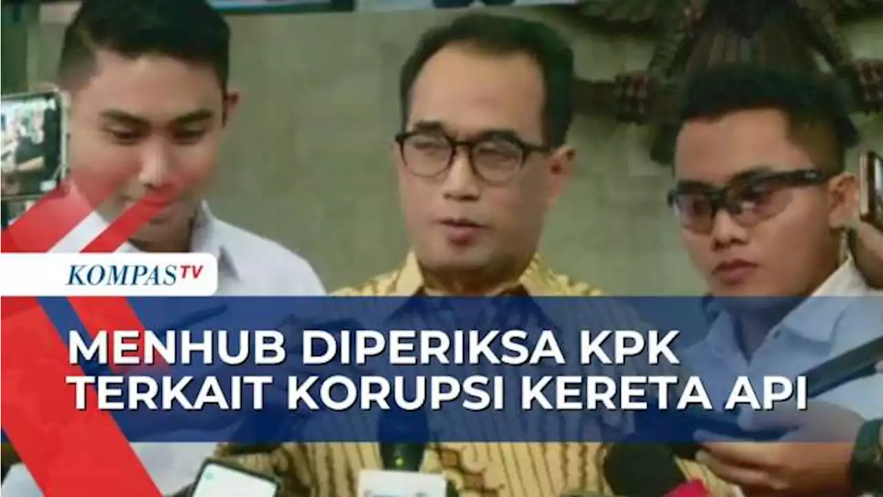 KPK Periksa Menhub Budi Karya Sumadi dan Sekjen Kemenhub Terkait Korupsi Jalur Kereta Api