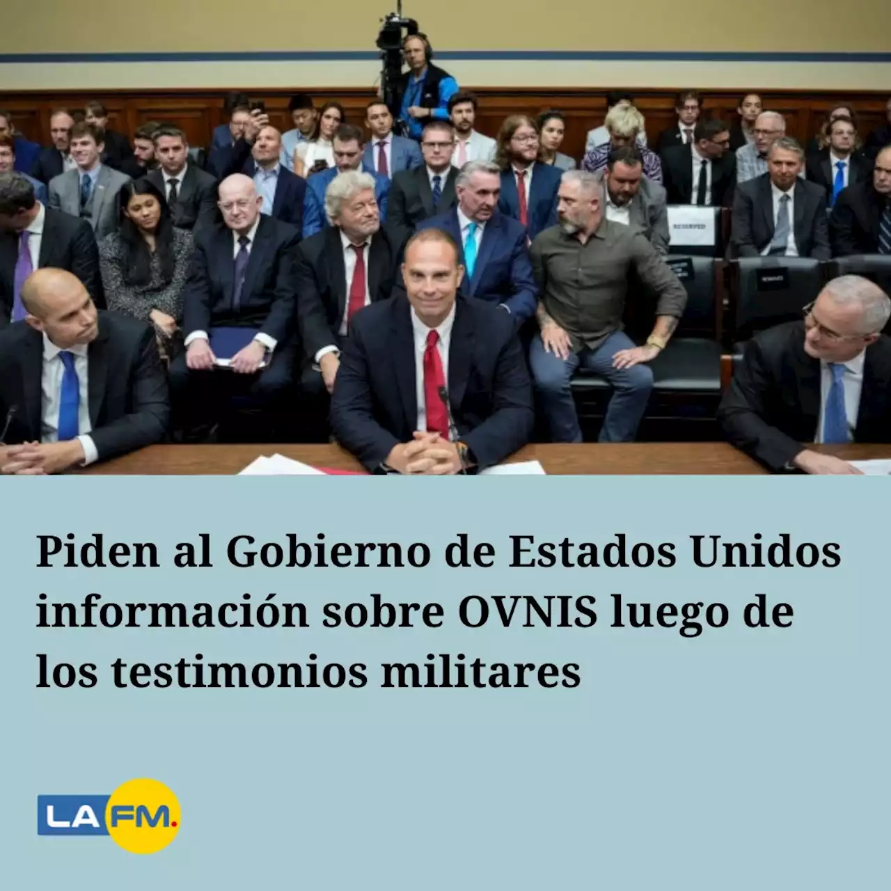 Piden al Gobierno de Estados Unidos información sobre OVNIS luego de los testimonios militares