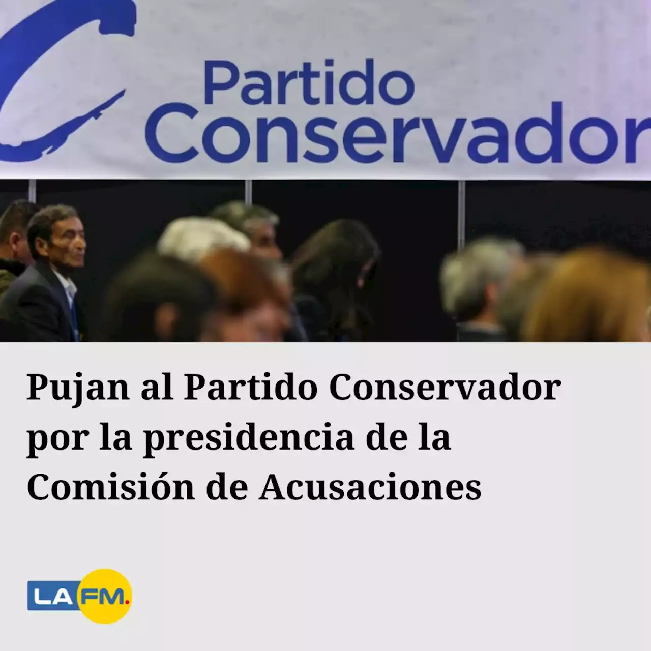 Puja en el Partido Conservador por la presidencia de la Comisión de Acusaciones