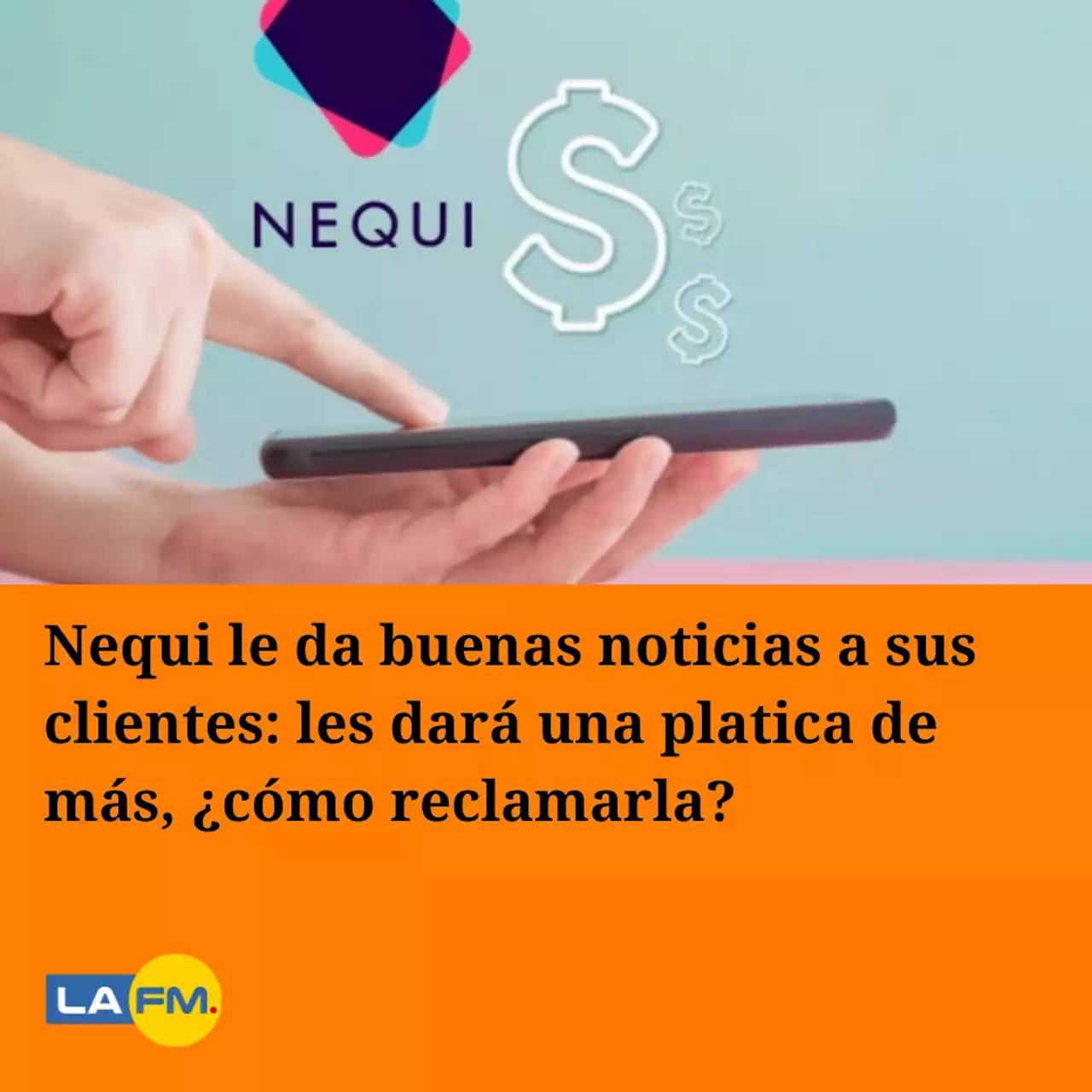 Nequi le da buenas noticias a sus clientes: les dará una platica de más, ¿cómo reclamarla?