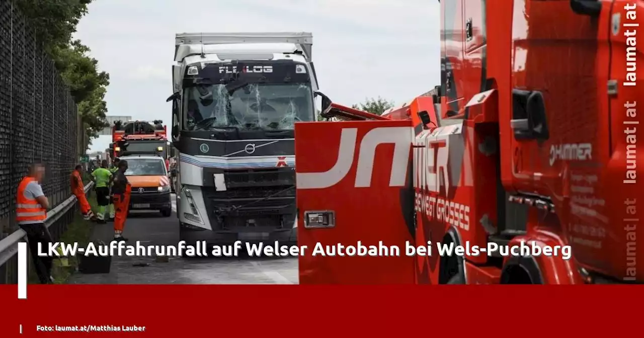 LKW-Auffahrunfall auf Welser Autobahn bei Wels-Puchberg | laumat|at